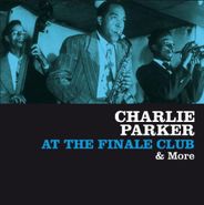 Charlie Parker, At The Final Club & More (CD)