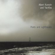 Albert Kuvezin, Poets & Lighthouses