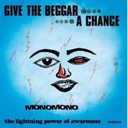 Monomono, Give The Beggar A Chance (LP)