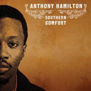 Anthony Hamilton, Southern Comfort