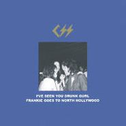 CSS, I've Seen You Drunk Gurl (12")