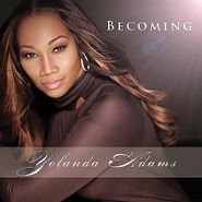 Yolanda Adams, Becoming