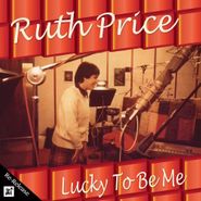 Ruth Price, Lucky To Be Me (CD)