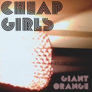 Cheap Girls, Giant Orange (CD)