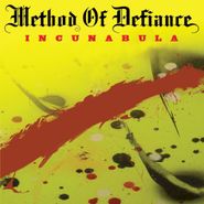 Method Of Defiance, Incunabula (CD)