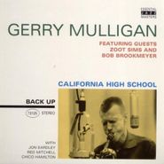 Gerry Mulligan, California High School (CD)