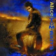 Tom Waits, Alice (LP)