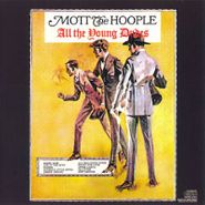 Mott The Hoople, All The Young Dudes [180 Gram Vinyl] (LP)