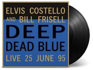 Elvis Costello, Deep Dead Blue: Live 25 June 95 [180 Gram Vinyl] (LP)