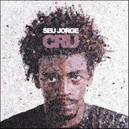 Seu Jorge, Cru (CD)