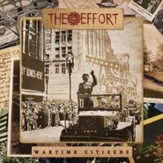 The Effort, Wartime Citizens (CD)