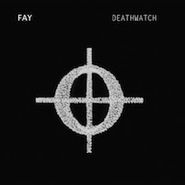 Fay, Deathwatch (LP)