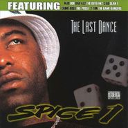 Spice 1, The Last Dance