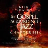 Kirk Whalum, Gospel According To Jazz Chapt (CD)