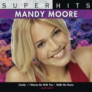 Mandy Moore, Super Hits