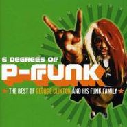 George Clinton, Six Degrees of P-Funk: The Best of George Clinton & His Funky Family (CD)
