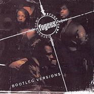 Fugees, Bootleg Versions (CD)