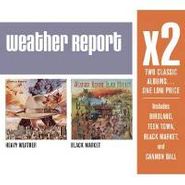Weather Report, X2: Heavy Weather / Black Market (CD)