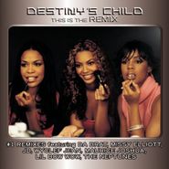 Destiny's Child, This Is the Remix