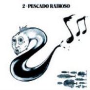 Pescado Rabioso, Pescado Rabioso 2 (CD)