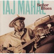 Taj Mahal, Senor Blues