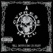Cypress Hill, Till Death Do Us Part (CD)
