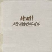 Burlap To Cashmere, Burlap To Cashmere (LP)