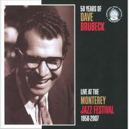 Dave Brubeck, 50 Years Of Dave Brubeck: Live At The Monterey Jazz Festival 1958-2007 (CD)