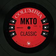MKTO, Classic [Record Store Day] (7")