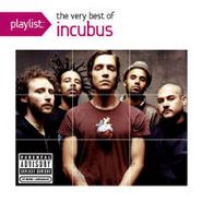 Incubus, Playlist: The Very Best Of Incubus (CD)
