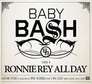 Baby Bash, Ronnie Rey All Day (CD)