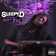 Sleepy D, Wake Me When I'm Rich (CD)