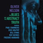Oliver Nelson, The Blues And The Abstract Truth [2015 180 Gram Vinyl] (LP)