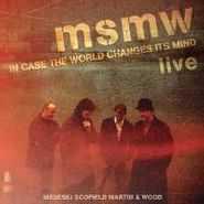 Medeski Scofield Martin & Wood, MSMW Live: In Case The World Changes Its Mind (CD)