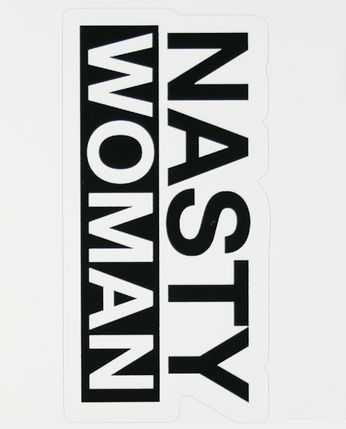 Nasty Woman-Empowered Woman (Sticker)