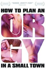 How To Plan An Orgy In A Small